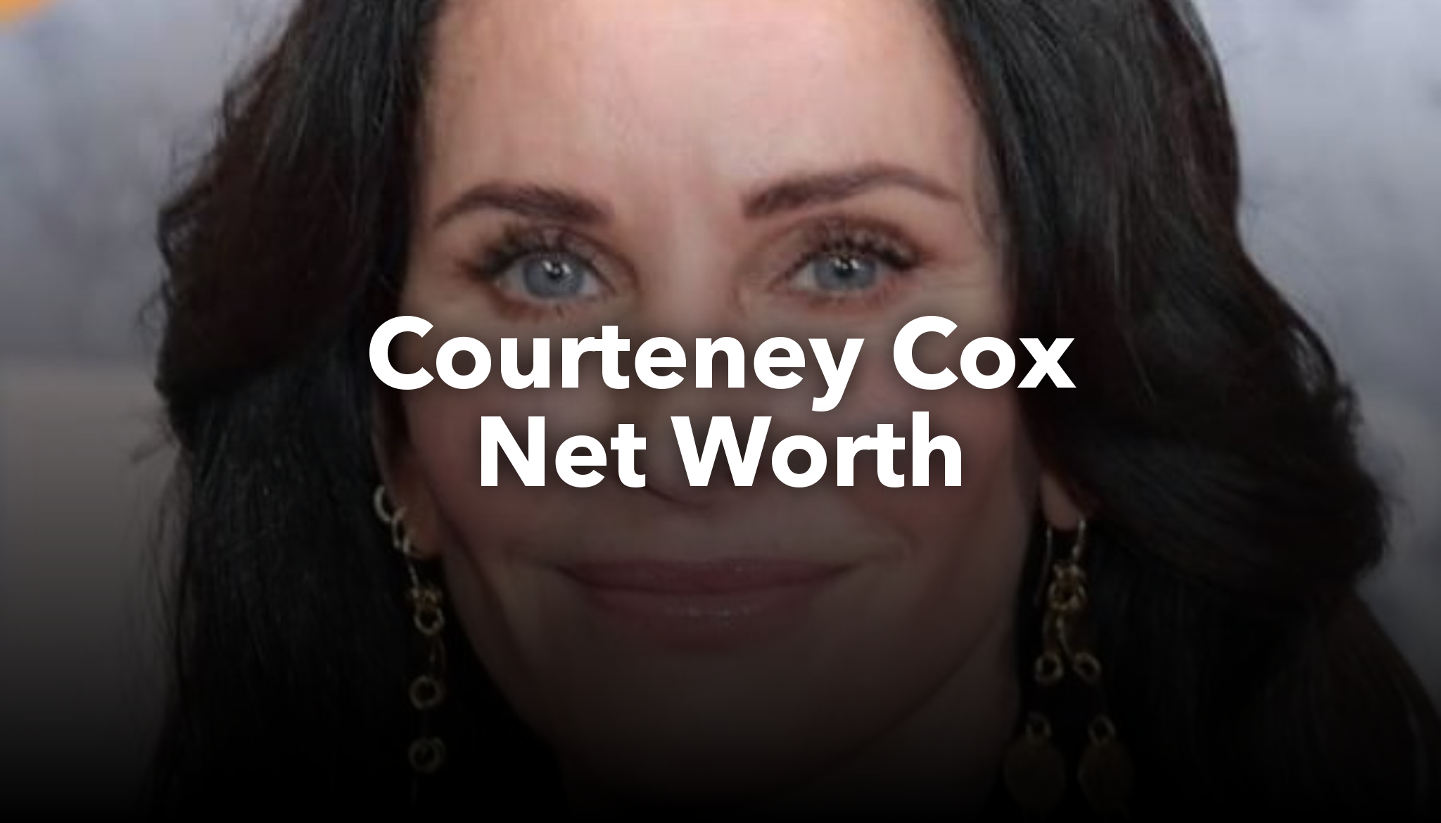 Courteney Cox Net Worth nichesss